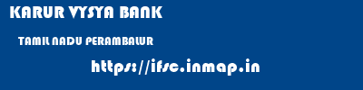 KARUR VYSYA BANK  TAMIL NADU PERAMBALUR    ifsc code